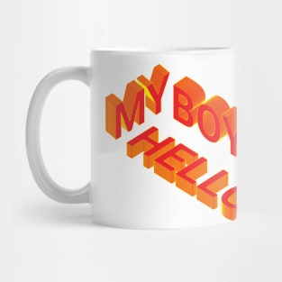 3D Hello My Boy Mug